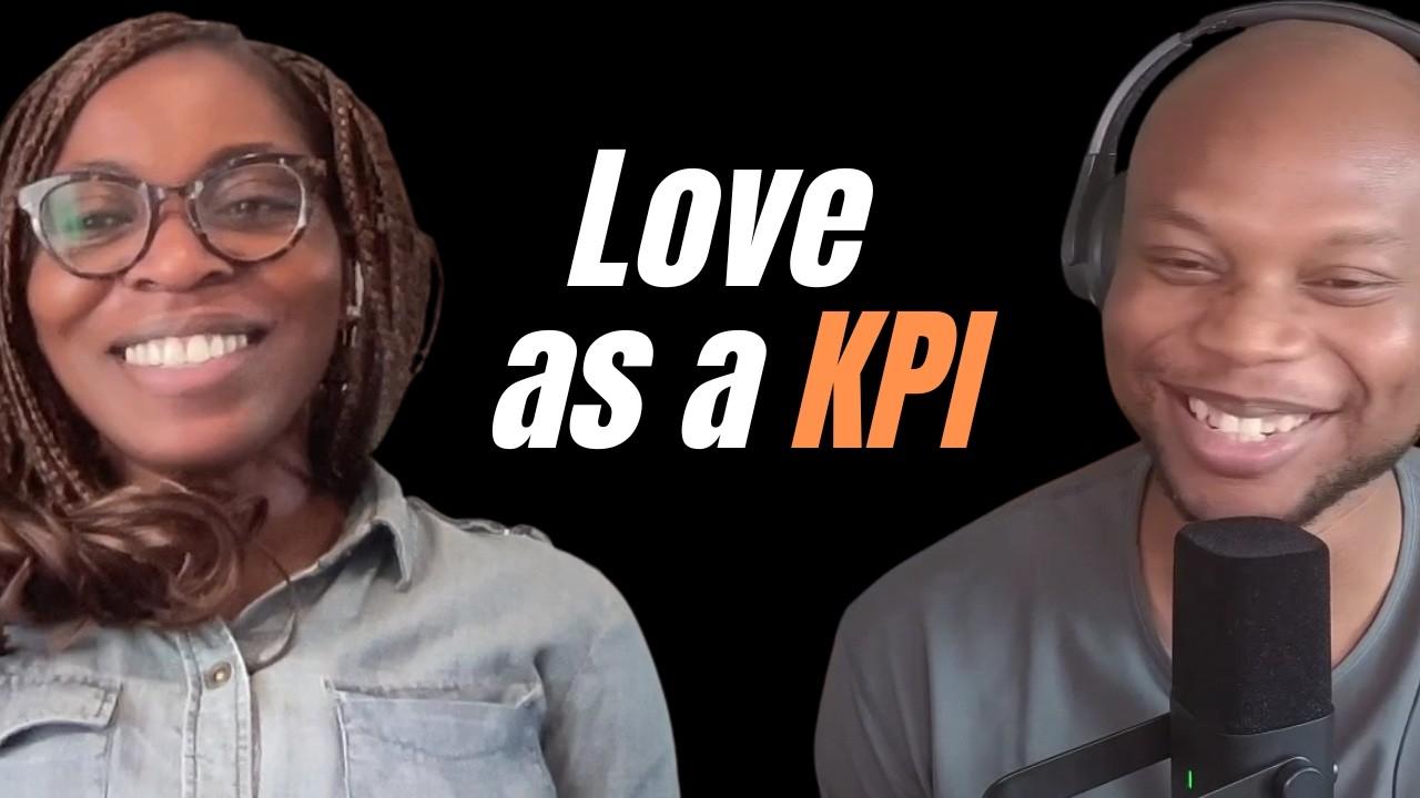Ep 15: Love as a KPI: Redefining Professional Success